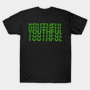 youthful beautyful text art Design T-Shirt